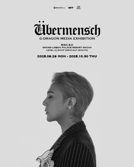 G-DRAGON MEDIA EXHIBITION: Übermensch in Macau